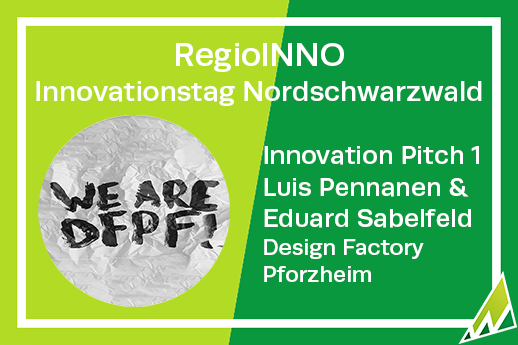 RegioINNO Innovationstag Nordschwarzwald Innovation Pitch 1 Luis Pennanen und Eduard Sabelfeld Design Factory Pforzheim