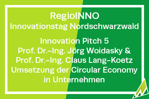 RegioINNO Innovationstag Nordschwarzwald Innovation Pitch 5 Prof. Dr.-Ing. Jörg  Woidasky und Prof. Dr.-Ing. Claus Lang-Koetz